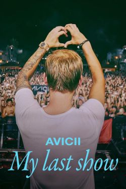  Avicii - My Last Show 