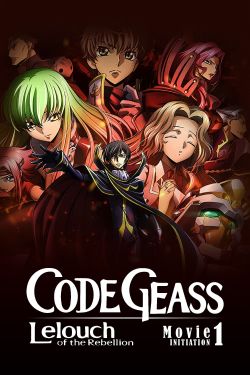  Code Geass: Lelouch of the Rebellion – Initiation 