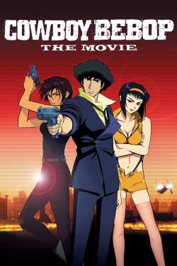  Cowboy Bebop: The Movie 