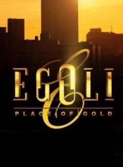  Egoli: Place of Gold 