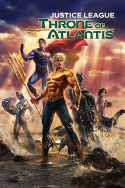  Justice League: Throne of Atlantis 