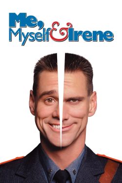  Me, Myself & Irene 