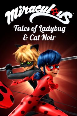  Miraculous: Tales of Ladybug & Cat Noir 