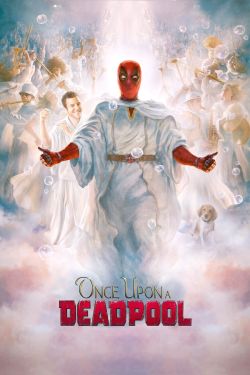  Once Upon a Deadpool 