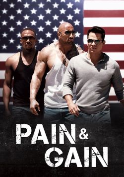  Pain & Gain 