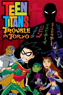  Teen Titans: Trouble in Tokyo 