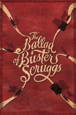  The Ballad of Buster Scruggs 