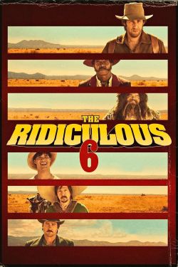  The Ridiculous 6 