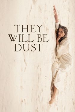  They Will Be Dust 