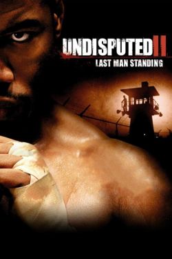  Undisputed II: Last Man Standing 