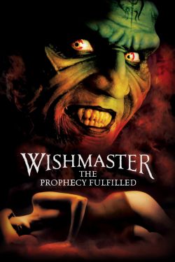  Wishmaster 4: The Prophecy Fulfilled 