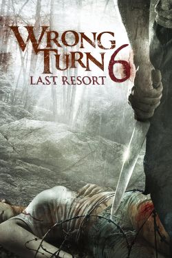  Wrong Turn 6: Last Resort 